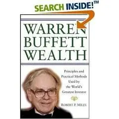 Warren Buffett Wealth: Principles and Practical Methods Used by the World's Greatest Investor