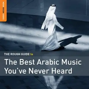 VA - Rough Guide to the Best Arabic Music You've Never Heard (2015)