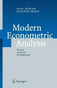 Modern Econometric Analysis: Surveys on Recent Developments (Repost)