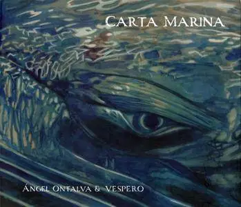 Ángel Ontalva & Vespero - Carta Marina (2018)