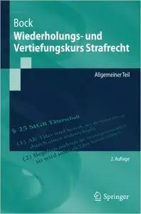 Wiederholungs- und Vertiefungskurs Strafrecht: Allgemeiner Teil, Auflage: 2