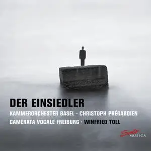 Christoph Prégardien & Kammerorchester Basel - Der Einsiedler (2019)