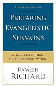 Preparing Evangelistic Sermons: A Seven-Step Method for Preaching Salvation