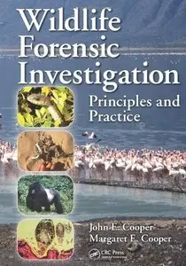 Wildlife Forensic Investigation: Principles and Practice (Repost)