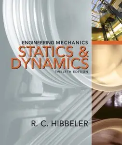 Engineering Mechanics: Combined Statics & Dynamics, 12th Edition (Repost)