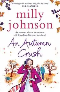 «An Autumn Crush» by Milly Johnson