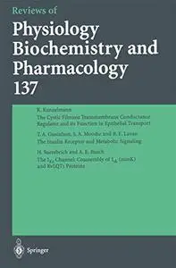Reviews of Physiology, Biochemistry and Pharmacology, Volume 137