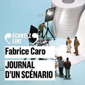 Fabrice Caro, "Journal d'un scénario"