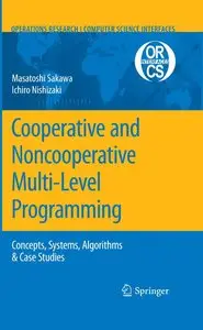 Cooperative and Noncooperative Multi-level Programming