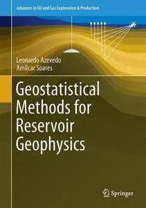 Geostatistical Methods for Reservoir Geophysics (Advances in Oil and Gas Exploration & Production)