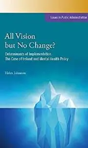 All Vision but No Change?: Determinants of Implementation