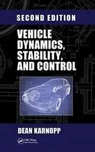 Vehicle Dynamics, Stability, and Control, 2nd Edition