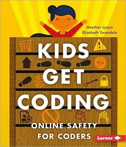 Online Safety for Coders (Kids Get Coding)