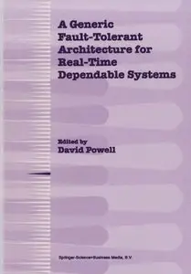 A Generic Fault-Tolerant Architecture for Real-Time Dependable Systems