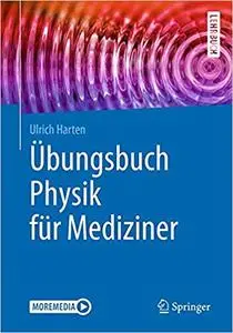 Übungsbuch Physik für Mediziner (Springer-Lehrbuch)