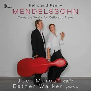 Joël Marosi & Esther Walker - Felix Mendelssohn & Fanny Mendelssohn-Hensel: Complete Works for Cello & Piano (2020) [ODD]