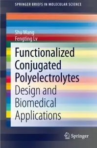 Functionalized Conjugated Polyelectrolytes: Design and Biomedical Applications [Repost]