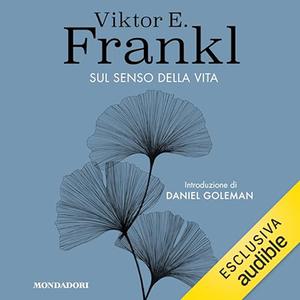 «Sul senso della vita» by Viktor E. Frankl