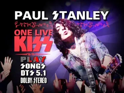 Paul Stanley - One Live Kiss (2008) Re-up