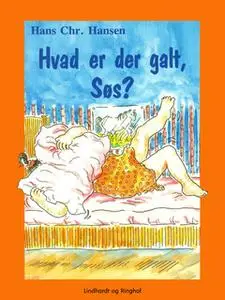 «Hvad er der galt, Søs?» by Hans Christian Hansen