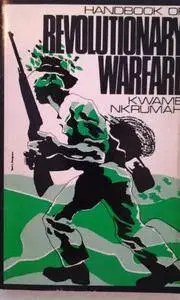 Handbook of Revolutionary Warfare: A Guide to the Armed Phase of the African Revolution.