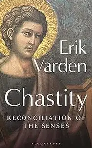 Chastity: Reconciliation of the Senses