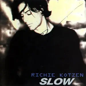 Richie Kotzen - Slow (2002) Re-up