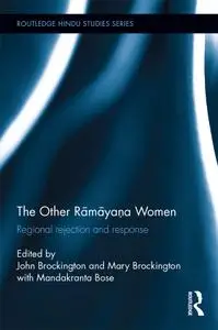 The Other Ramayana Women: Regional Rejection and Response