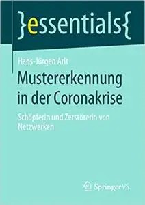 Mustererkennung in der Coronakrise: Schöpferin und Zerstörerin von Netzwerken