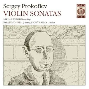 Mikhail Tsinman, Nika Lundstrem, Igor Tsinman - Sergey Prokofiev: Violin Sonatas (2012)