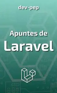 Apuntes de Laravel (Spanish Edition)
