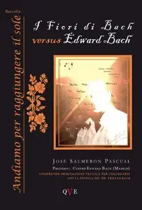 José Salmerón Pascual - I Fiori di Bach versus Edward Bach