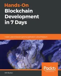 Hands-On Blockchain Development in 7 Days (repost)