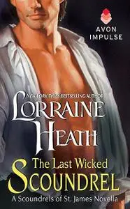 «The Last Wicked Scoundrel» by Lorraine Heath