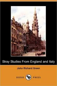 Stray Studies From England and Italy
