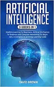 Artificial Intelligence: This Book Includes