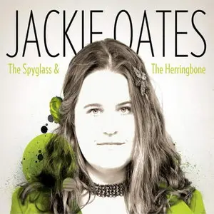 Jackie Oates - The Spyglass & the Herringbone (2015)