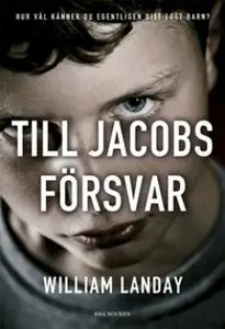 «Till Jacobs försvar» by William Landay