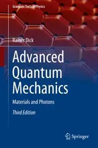 Advanced Quantum Mechanics: Materials and Photons, Third Edition