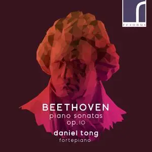 Daniel Tong - Beethoven: Piano Sonatas, Op. 10 (2022)