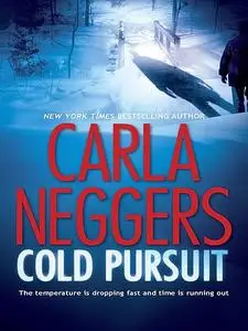 «Cold Pursuit» by Carla Neggers