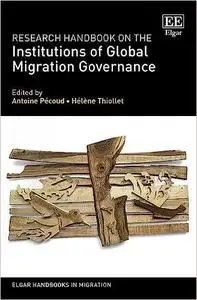 Research Handbook on the Institutions of Global Migration Governance