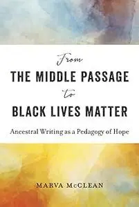 From the Middle Passage to Black Lives Matter