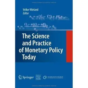 The Science and Practice of Monetary Policy Today: The Deutsche Bank Prize in Financial Economics 2007 (repost)