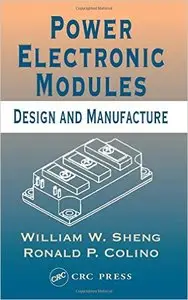 Power Electronic Modules: Design and Manufacture (repost)