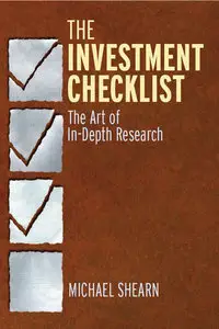 Michael Shearn - The Investment Checklist: The Art of In-Depth Research [Repost]