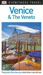 DK Eyewitness Travel Guide: Venice & the Veneto, 2018 Edition