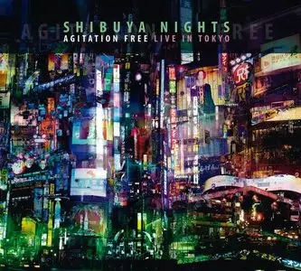 Agitation Free - Shibuya Nights: Live in Tokyo (2011)