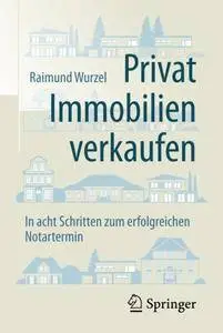Privat Immobilien verkaufen: In acht Schritten zum erfolgreichen Notartermin (repost)