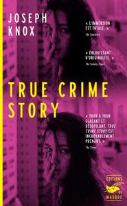 Joseph Knox, "True crime story"